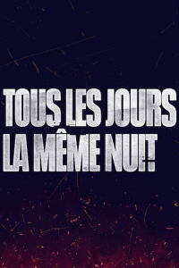 Tous les jours la même nuit streaming