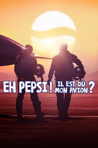 Eh Pepsi ! Il est où mon avion ? saison 1 épisode 3