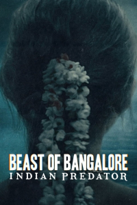 Indian Predator : Le Monstre de Bangalore saison 1 épisode 1