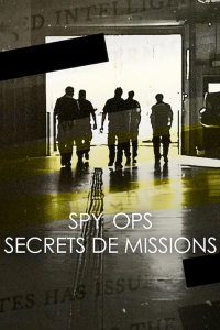 Spy Ops : Secrets de missions saison 1 épisode 2